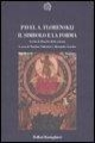 Kniha Il simbolo e la forma. Scritti di filosofia della scienza Pavel A. Florenskij