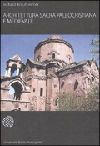 Книга Architettura sacra paleocristiana e medievale e altri saggi su Rinascimento e Barocco Richard Krautheimer