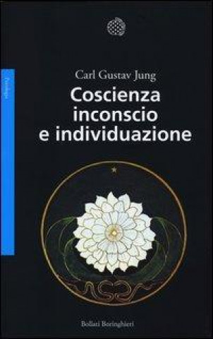 Kniha Coscienza inconscio e individuazione Carl G. Jung