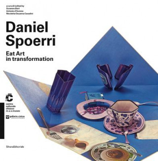 Kniha Daniel Spoerri: Eat Art in Transformation Susanne Bieri