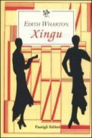 Kniha Xingu Edith Wharton