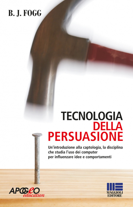 Книга Tecnologia della persuasione B. J. Fogg