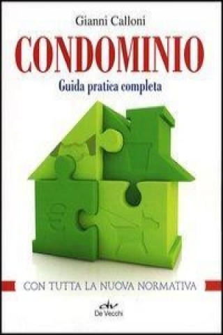 Könyv Condominio. Guida pratica completa Gianni Calloni
