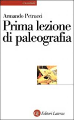 Kniha Prima lezione di paleografia Armando Petrucci