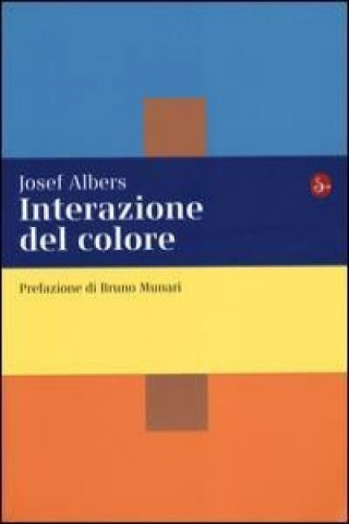 Könyv Interazione del colore. Esercizi per imparare a vedere Josef Albers