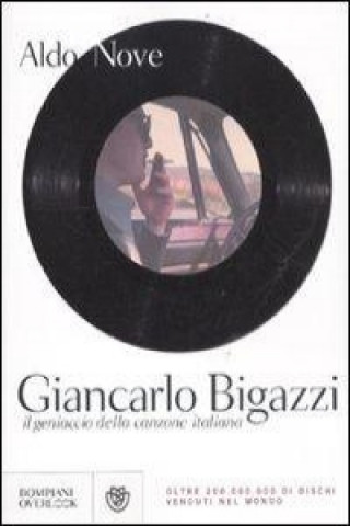 Carte Giancarlo Bigazzi, il geniaccio della canzone italiana Aldo Nove