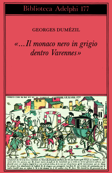 Βιβλίο Il monaco nero in grigio dentro Varennes. Sotie nostradamica-Divertimento sulle ultime parole di Socrate Georges Dumézil