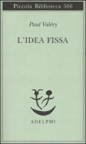 Könyv L'idea fissa Paul Valéry