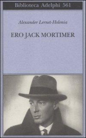 Carte Ero Jack Mortimer Alexander Lernet-Holenia