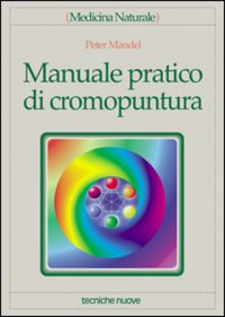 Kniha Manuale pratico di cromopuntura Peter Mandel