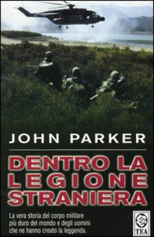 Könyv Dentro la Legione Straniera John Parker