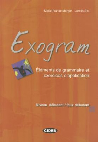 Knjiga Exogram: Elements de Grammaire Et Exercises D'Applicaton MARIE-FRANCE MERGER