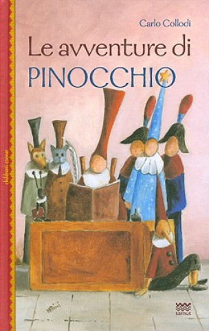 Carte Le Avventure Di Pinocchio: Illustrate Con le Grafiche Dell'edizione Originale Dal "Giornale Per I Bambini" 1881-1883 Carlo Collodi