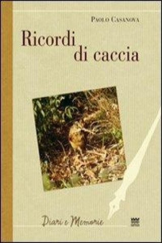 Knjiga Ricordi di caccia Paolo Casanova