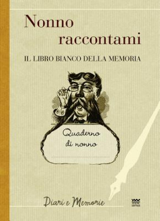 Könyv Nonno Raccontami: Il Libro Bianco Della Memoria Francesco Marini