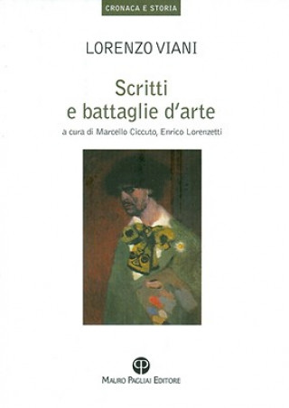 Kniha Scritti E Battaglie D'Arte Lorenzo Viani