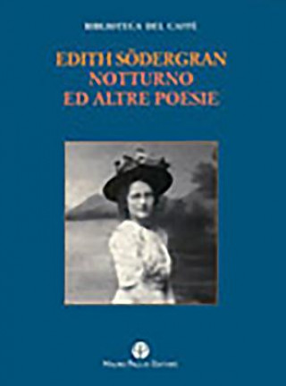 Könyv Notturno Ed Altre Poesie Edith Sodergran