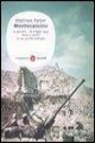 Книга Montecassino. 15 gennaio-18 maggio 1944. Storia e uomini di una grande battaglia Matthew Parker