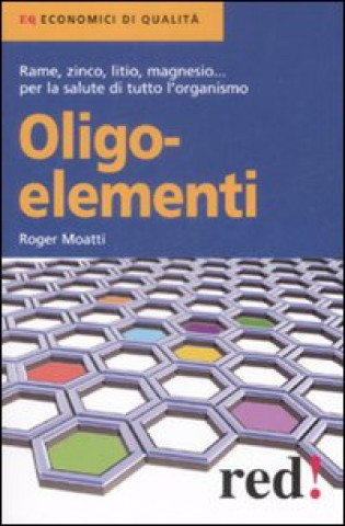 Kniha Oligoelementi Roger Moatti