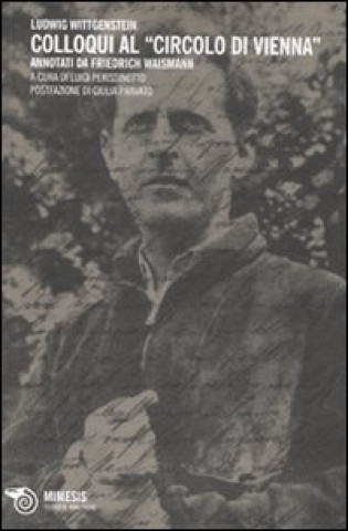 Könyv Colloqui al «circolo di Vienna». Annotati di Friedrich Waismann Ludwig Wittgenstein