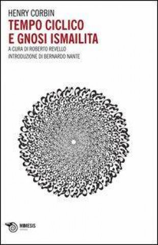 Könyv Tempo ciclico e gnosi ismailita Henry Corbin