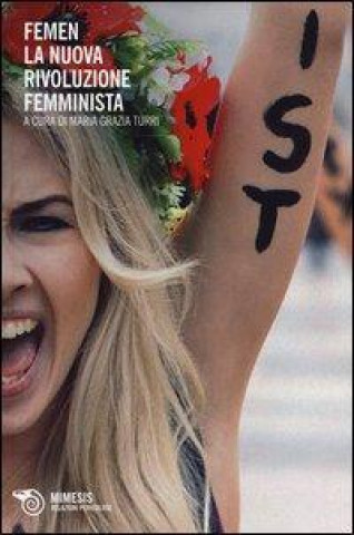 Kniha Femen. La nuova rivoluzione femminista M. G. Turri