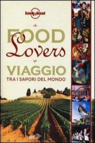 Kniha Food lovers. Viaggio tra i sapori del mondo C. Dapino