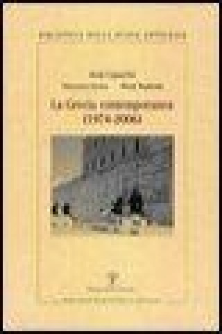 Carte La Grecia Contemporanea (1974-2006): Un Modello Di Sviluppo Politico, Economico E Sociale Rudy Caparrini