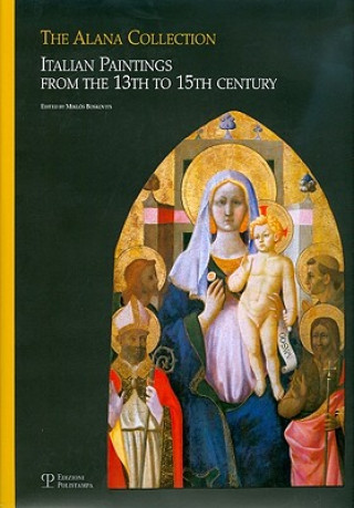 Kniha The Alana Collection: Italian Paintings from the 13th to 15th Century Miklos Boskovits