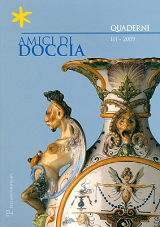 Kniha Amici Di Doccia, III - 2009: Quaderni Polistampa Edizioni