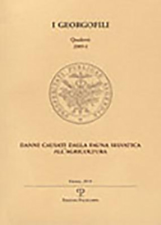 Kniha Danni Causati Dalla Fauna Selvatica All'agricoltura: Firenze, 2 Luglio 2009 Polistampa Edizioni