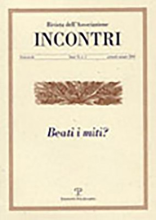 Kniha Incontri - A. II, N. 3, Gennaio-Giugno 2010: Beati I Miti? Polistampa Edizioni