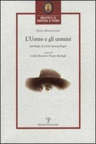 Könyv L'Uomo E Gli Uomini: Antologia Di Scritti Antropologici Barbagli Fausto