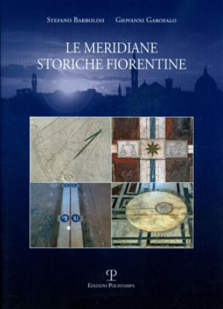 Könyv Le Meridiane Storiche Fiorentine 