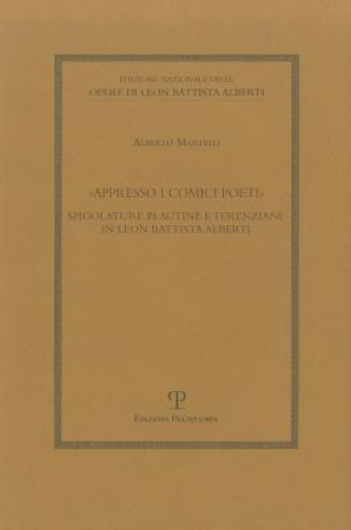 Buch -Appresso I Comici Poeti-: Spigolature Plautine E Terenziane in Leon Battista Alberti Alberto Martelli