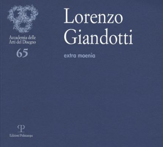 Knjiga Lorenzo Giandotti: Extra Moenia M. Galli