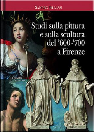 Kniha Studi Sulla Pittura E Sulla Scultura del 600- 700 a Firenze Sandro Bellesi