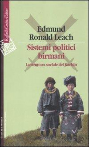 Książka Sistemi politici birmani. La struttura sociale dei Kachin Edmund R. Leach