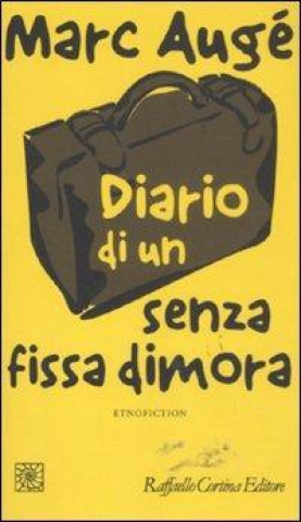 Carte Diario di un senza fissa dimora. Etnofiction Marc Augé