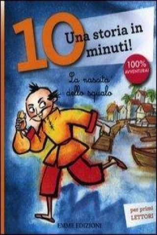 Knjiga La nascita dello squalo. Una storia in 10 minuti! I. Traverso