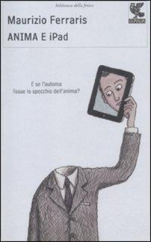 Knjiga Anima e iPad Maurizio Ferraris
