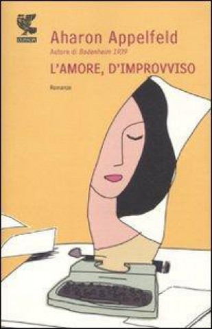 Kniha L'amore, d'improvviso Aharon Appelfeld