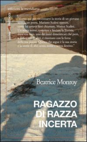 Книга Ragazzo di razza incerta Beatrice Monroy