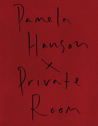 Kniha Pamela Hanson: Private Room Pamela Hanson