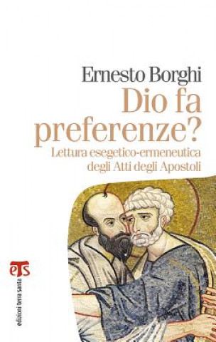 Βιβλίο Dio Fa Preferenze?: Lettura Esegetico-Ermeneutica Degli Atti Degli Apostoli Ernesto Borghi