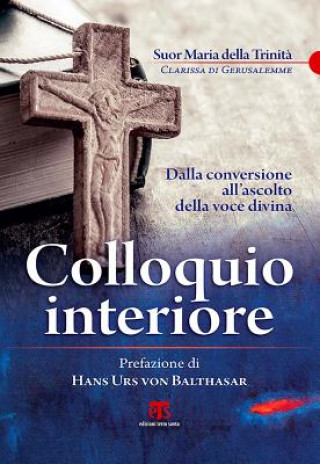 Kniha Colloquio Interiore: Dalla Conversione All'ascolto Della Voce Divina Hans U. Balthasar