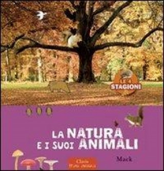 Книга La natura e i suoi animali Mack