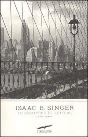 Knjiga Lo scrittore di lettere e altri racconti Isaac B. Singer