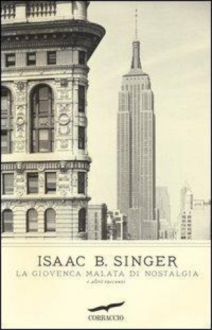 Kniha La giovenca malata di nostalgia e altri racconti Isaac B. Singer