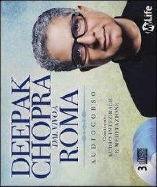 Knjiga Deepak Chopra dal vivo a Roma. 3 CD Audio Deepak Chopra